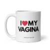 I LOVE MY VAGINA