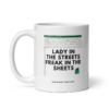 mug-that-funny-coffee-mug-lady-in-the-streets-freak-in-the-sheets-325ml.png LADY IN THE STREETS FREAK IN THE SHEETS